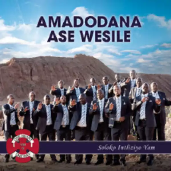Amadodana Ase Wesile - Wakrazulwa Ngenxa